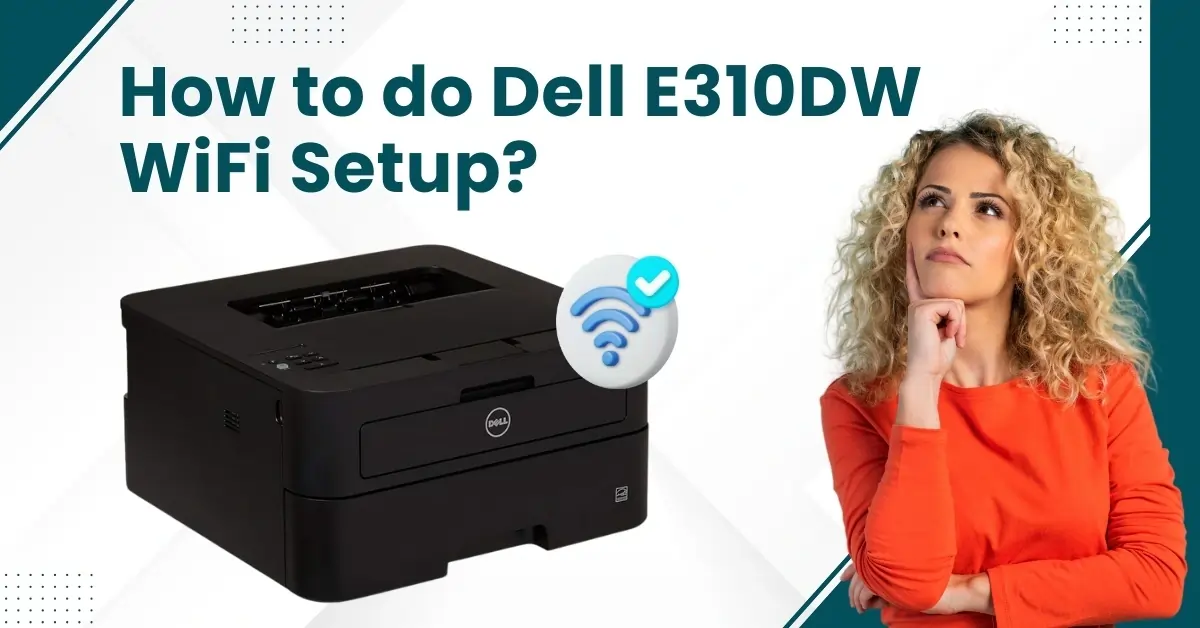 Dell E310DW WiFi Setup